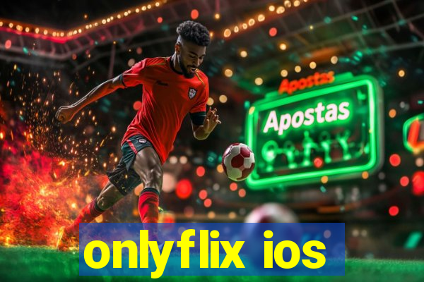 onlyflix ios